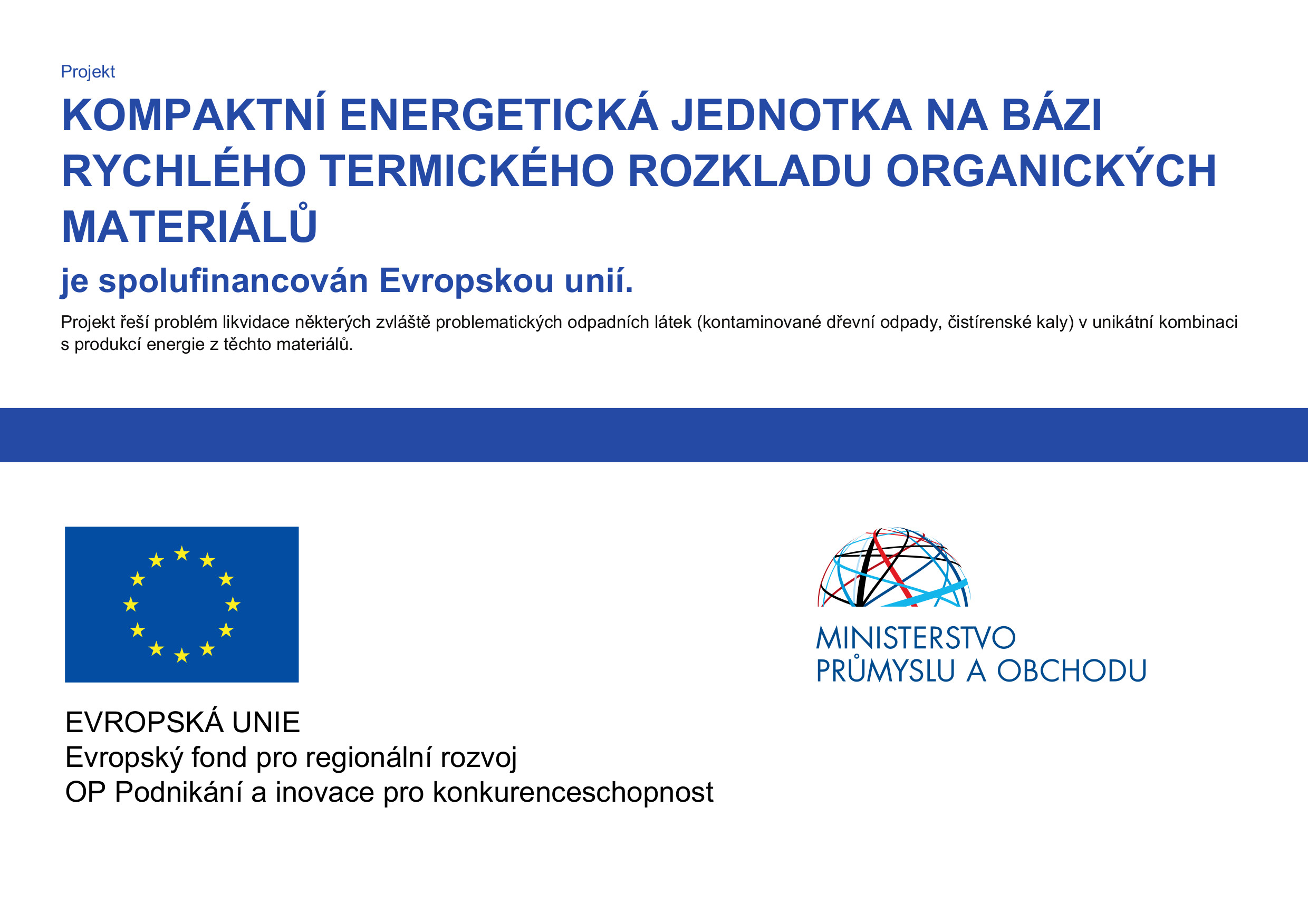 Kompaktní energetická jednotka na bázi rychlého termického rozkladu organických materiálů